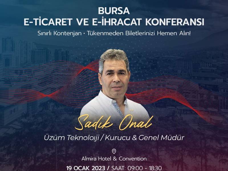Bursa E-Ticaret ve E-İhracat Konferansı’na Üzüm Teknoloji olarak katılım gerçekleştirdik.